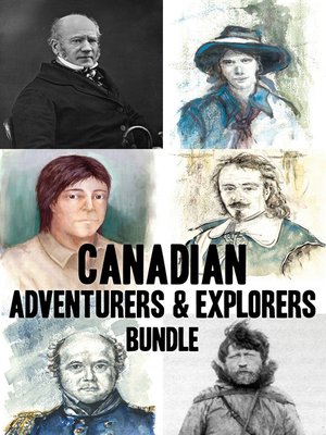 cover image of Canadian Adventurers and Explorers Bundle